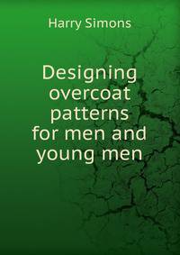 Designing overcoat patterns for men and young men