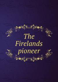 The Firelands pioneer