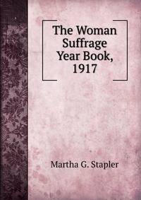 The Woman Suffrage Year Book, 1917