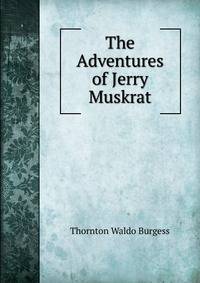 The Adventures of Jerry Muskrat