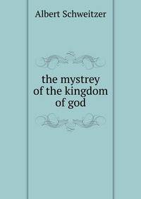 the mystrey of the kingdom of god