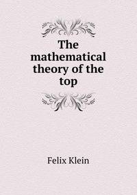 The mathematical theory of the top