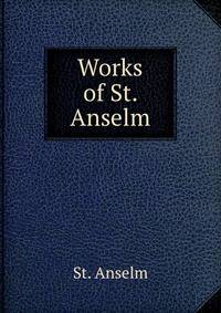 Works of St. Anselm