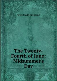 The Twenty-Fourth of June: Midsummer's Day