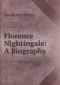Florence Nightingale: A Biography