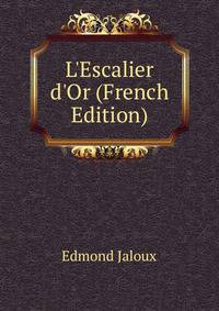 L'Escalier d'Or (French Edition)
