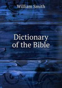 Dictionary of the Bible