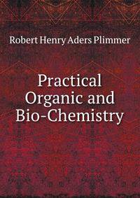 Practical Organic and Bio-Chemistry