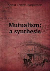 Mutualism: a synthesis