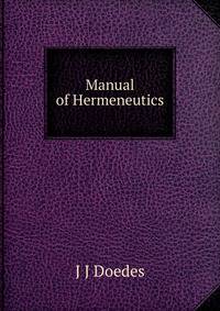 Manual of Hermeneutics