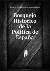 Bosquejo Historico de la Politica de Espana