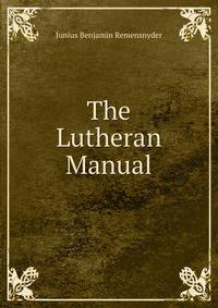 The Lutheran Manual