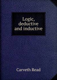 Logic, deductive and inductive