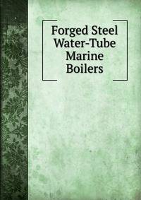 Forged Steel Water-Tube Marine Boilers