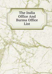 The India Office And Burma Office List