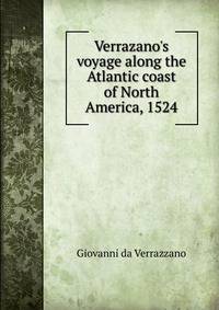 Verrazano's voyage along the Atlantic coast of North America, 1524