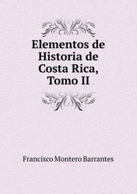 Elementos de Historia de Costa Rica, Tomo II