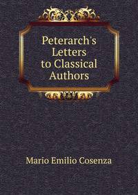 Peterarch's Letters to Classical Authors