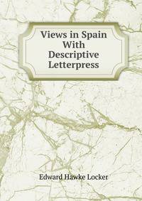 Views in Spain With Descriptive Letterpress.