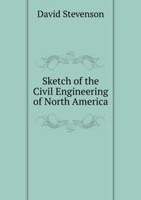 Sketch of the Civil Engineering of North America