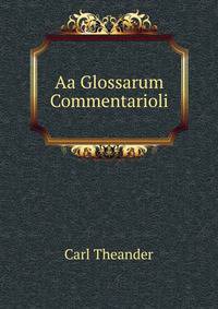 Aa Glossarum Commentarioli