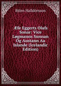 ?fe Eggerts Olafs Sonar: Vice Logmanns Sunnan Og Austann Aa Islande (Icelandic Edition)