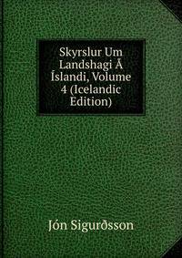 Skyrslur Um Landshagi A Islandi, Volume 4 (Icelandic Edition)
