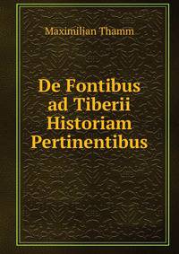 De Fontibus ad Tiberii Historiam Pertinentibus