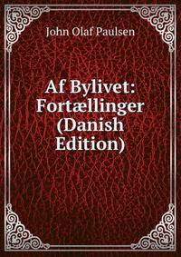Af Bylivet: Fort?llinger (Danish Edition)