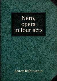 Nero, opera in four acts