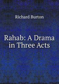 Rahab: A Drama in Three Acts