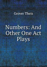 Numbers: And Other One Act Plays