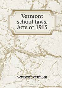 Vermont school laws. Acts of 1915