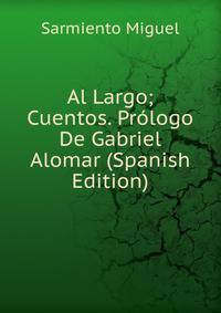 Al Largo; Cuentos. Prologo De Gabriel Alomar (Spanish Edition)