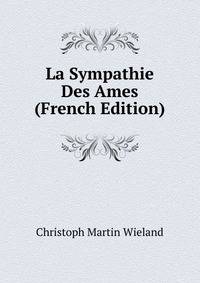 La Sympathie Des Ames (French Edition)