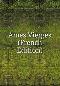 Ames Vierges (French Edition)