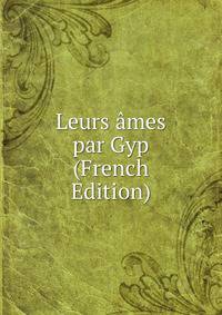 Leurs ames par Gyp (French Edition)