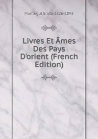 Livres Et ?mes Des Pays D'orient (French Edition)