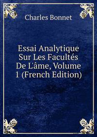 Essai Analytique Sur Les Facultes De L