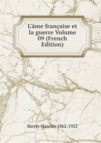 L'?me fran?aise et la guerre Volume 09 (French Edition)