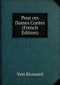 Pour ces Dames Contes (French Edition)
