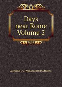 Days near Rome Volume 2