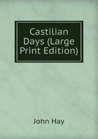 Castilian Days (Large Print Edition)