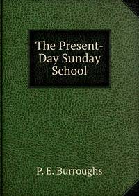 The Present-Day Sunday School