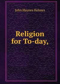Religion for To-day,