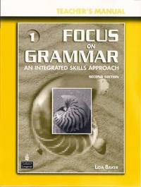 Focus on Grammar – 3Ed Introductory Course for Reference and Practice Teacher’s Manual