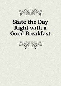 State the Day Right with a Good Breakfast