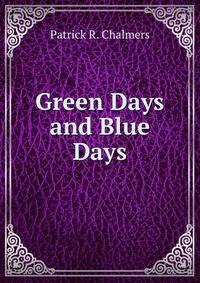Green Days and Blue Days