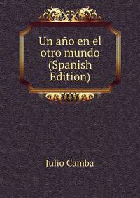 Un ano en el otro mundo (Spanish Edition)