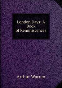 London Days: A Book of Reminiscences